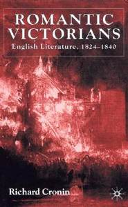【预售】Romantic Victorians: English Literature, 1824-1840