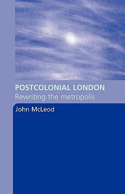 【预售】Postcolonial London: Rewriting the Metropolis