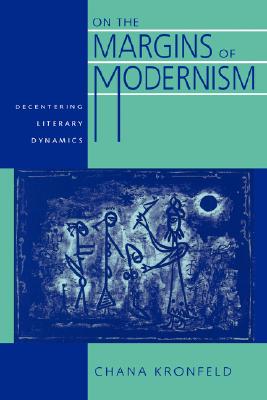 【预售】On the Margins of Modernism: Decentering Literary