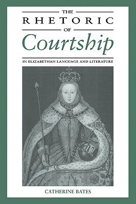 【预售】The Rhetoric of Courtship in Elizabethan Language