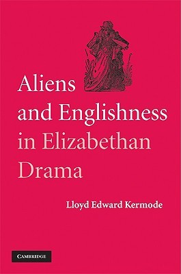 【预售】Aliens and Englishness in Elizabethan Drama