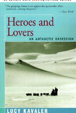 【预售】Heroes and Lovers: An Antarctic Obsession
