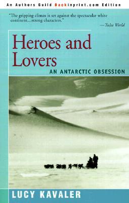 【预售】Heroes and Lovers: An Antarctic Obsession