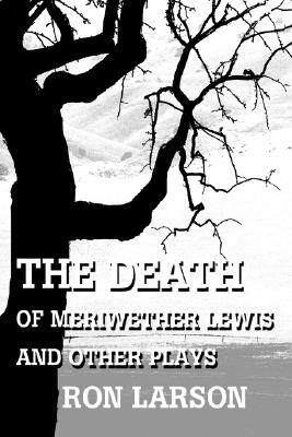 【预售】The Death of Meriwether Lewis and Other Plays
