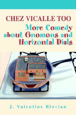 【预售】Chez Vicalle Too: More Comedy about Gnomons and
