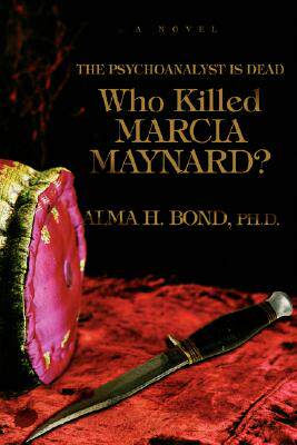【预售】Who Killed Marcia Maynard?: The Psychoanalyst Is