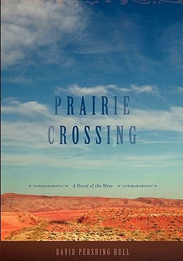 【预售】Prairie Crossing: A Novel of the West