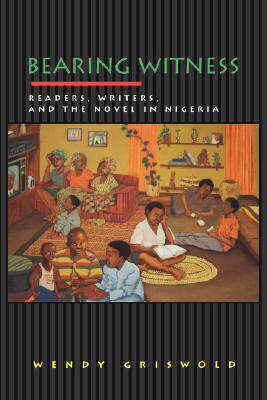 【预售】Bearing Witness: Readers, Writers, and the Novel in