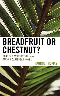 【预售】Breadfruit or Chestnut?: Gender Construction in the