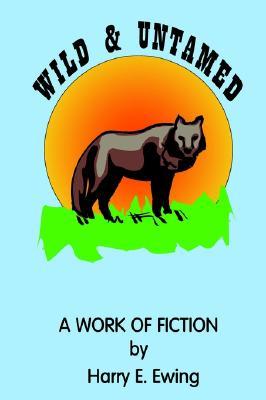 【预售】Wild and Untamed