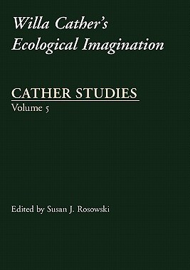 【预售】Cather Studies, Volume 5: Willa Cather's Ecological