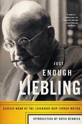 【预售】Just Enough Liebling: Classic Work by the Legendary
