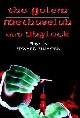 【预售】The Golem, Methuselah, and Shylock: Plays by Edward