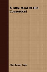 【预售】A Little Maid of Old Connecticut