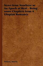 【预售】News from Nowhere or an Epoch of Rest - Being Some