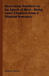 【预售】News from Nowhere or an Epoch of Rest - Being Some