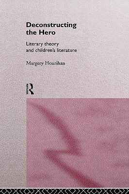 【预售】Deconstructing the Hero: Literary Theory and