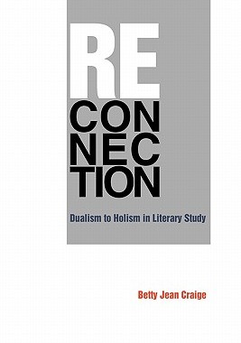 【预售】Reconnection: Dualism to Holism in Literary Study