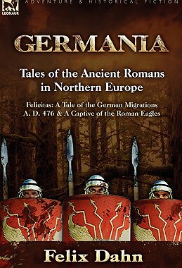 【预售】Germania: Tales of the Ancient Romans in Northern