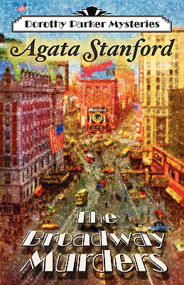【预售】The Broadway Murders: A Dorothy Parker Mystery