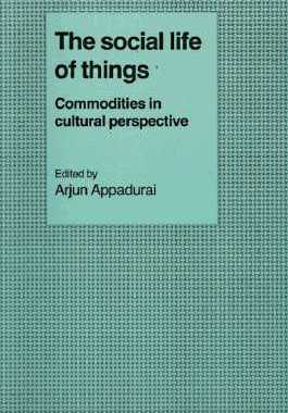 现货 The Social Life of Things: Commodities in Cultural