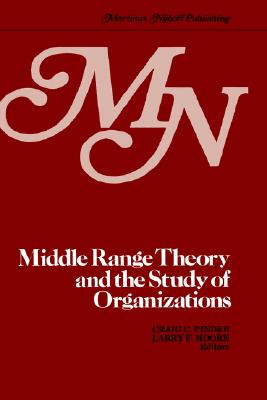 【预售】Middle Range Theory and the Study of Organizations