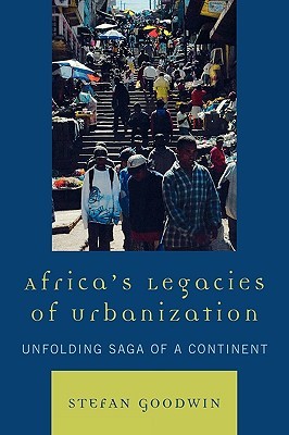 【预售】Africa's Legacies of Urbanization: Unfolding Saga of