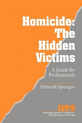 【预售】Homicide: The Hidden Victims: A Resource for