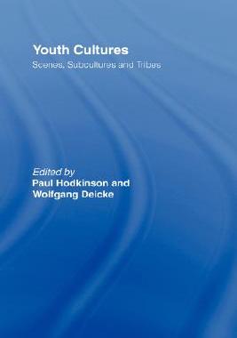 【预售】Youth Cultures: Scenes, Subcultures and Tribes