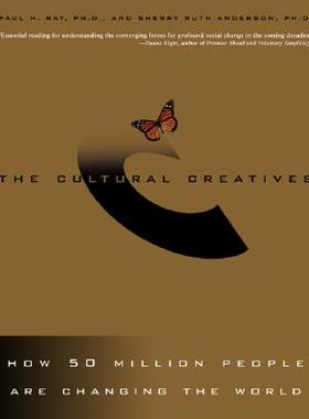【预订】The Cultural Creatives: How 50 Million People Are
