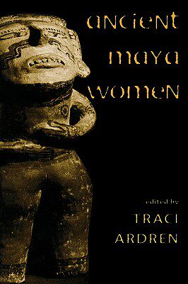 【预售】Ancient Maya Women