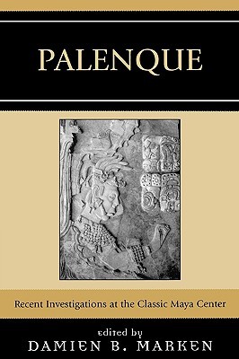 【预售】Palenque: Recent Investigations at the Classic Maya