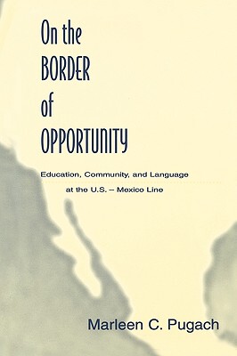 【预售】On the Border of Opportunity: Education, Community