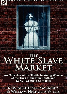 【预售】The White Slave Market: An Overview of the Traffic