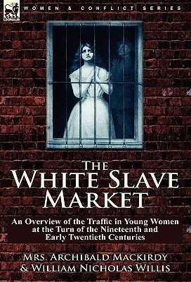 【预售】The White Slave Market: An Overview of the Traffic