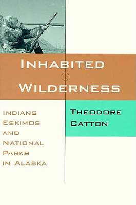 【预售】Inhabited Wilderness: Indians, Eskimos, and National