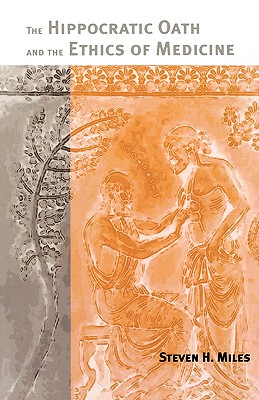 【预售】The Hippocratic Oath and the Ethics of Medicine