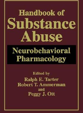 【预售】Handbook of Substance Abuse: Neurobehavioral