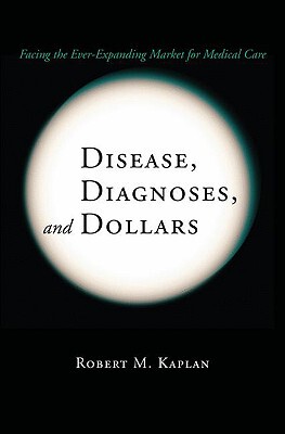 【预售】Disease, Diagnoses, and Dollars: Facing the
