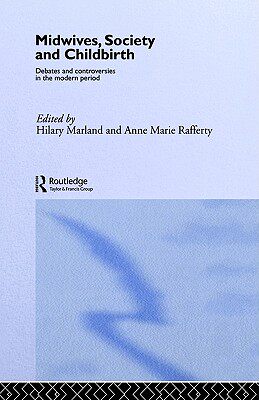 【预售】Midwives, Society and Childbirth: Debates and