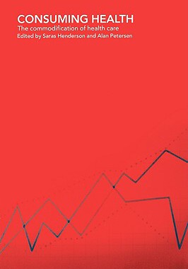 【预售】Consuming Health: The Commodification of Health