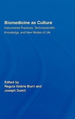 【预售】Biomedicine as Culture: Instrumental Practices
