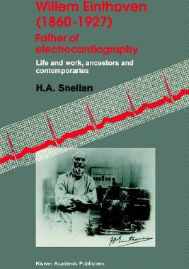 【预售】Willem Einthoven (1860-1927) Father of