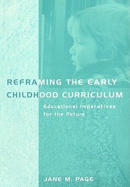 【预售】Reframing the Early Childhood Curriculum: