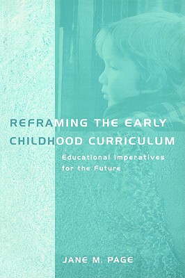【预售】Reframing the Early Childhood Curriculum:
