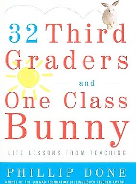 【预售】32 Third Graders and One Class Bunny: Life Lessons