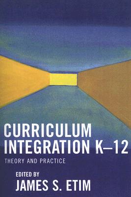 【预售】Curriculum Integration K-12: Theory and Practice