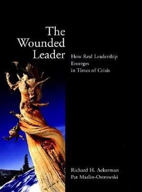【预售】The Wounded Leader: How Real Leadership Emerges In