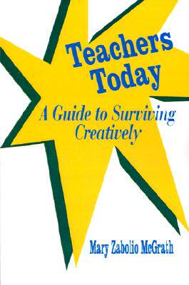 【预售】Teachers Today: A Guide to Surviving Creatively