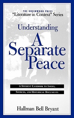 【预售】Understanding a Separate Peace: A Student Casebook